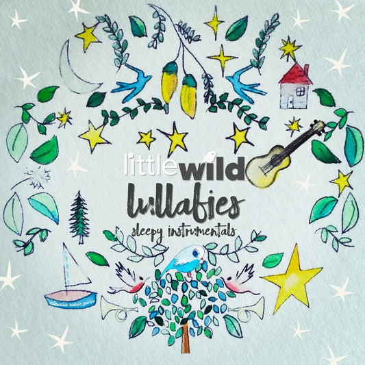 Little Wild Lullabies (Sleepy Instrumentals) - Digital Album Download