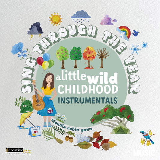 Sing Through The Year - A Little Wild Childhood (Instrumentals) - Digital Album Download